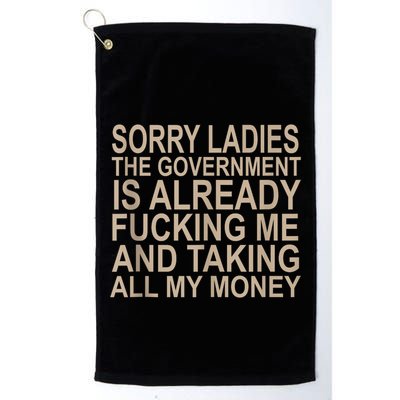Sorry Ladies The Government Is Already Fucking Me And Taking Golf Towel