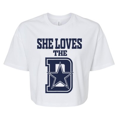 She Love The D Dallas Bella+Canvas Jersey Crop Tee