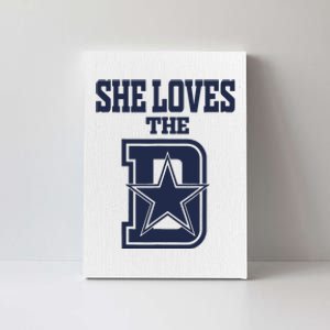 She Love The D Dallas Canvas