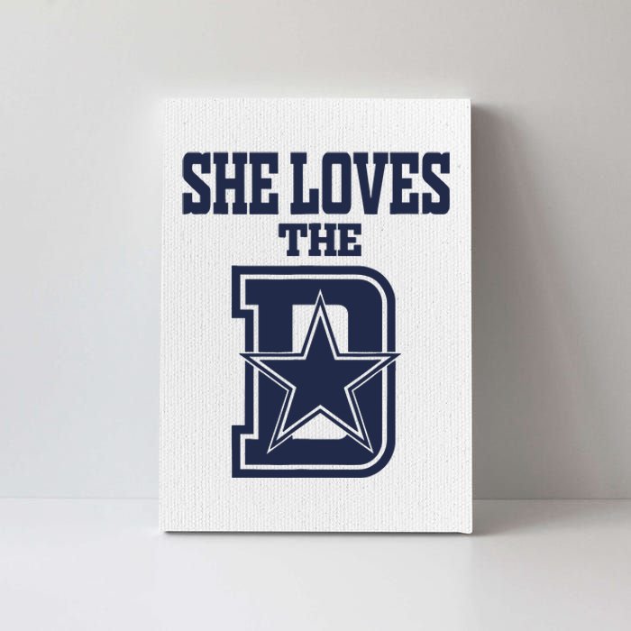 She Love The D Dallas Canvas