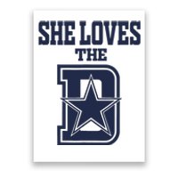 She Love The D Dallas Poster