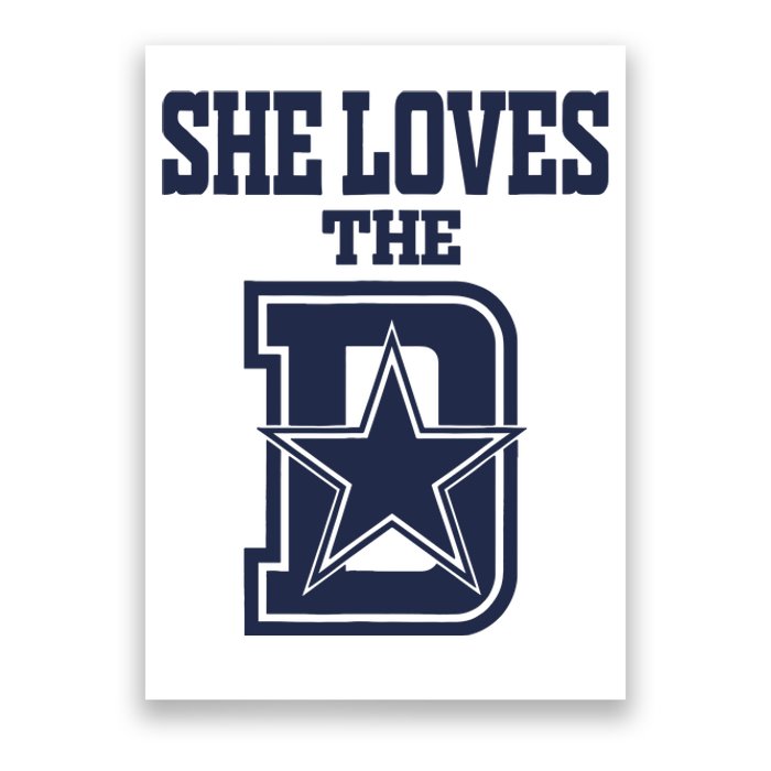 She Love The D Dallas Poster