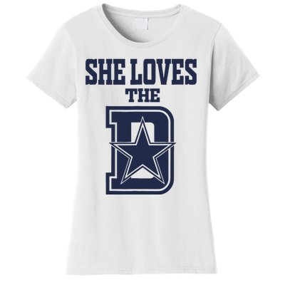 She Love The D Dallas Women's T-Shirt