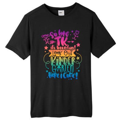 So Long Tk Its Been Fun Look Out Kindergarten Here I Come Tall Fusion ChromaSoft Performance T-Shirt