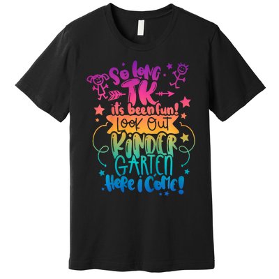 So Long Tk Its Been Fun Look Out Kindergarten Here I Come Premium T-Shirt