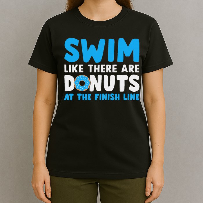 Swim Like There Are Donuts, Swimming Funny Swimmer T-Shirt