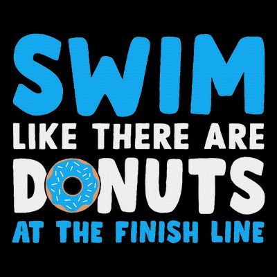 Swim Like There Are Donuts, Swimming Funny Swimmer T-Shirt
