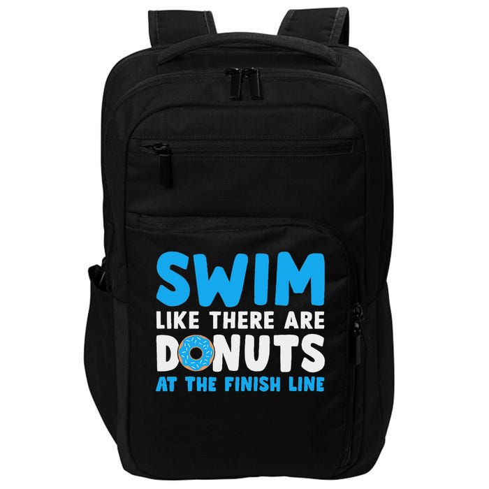 Swim Like There Are Donuts, Swimming Funny Swimmer Impact Tech Backpack