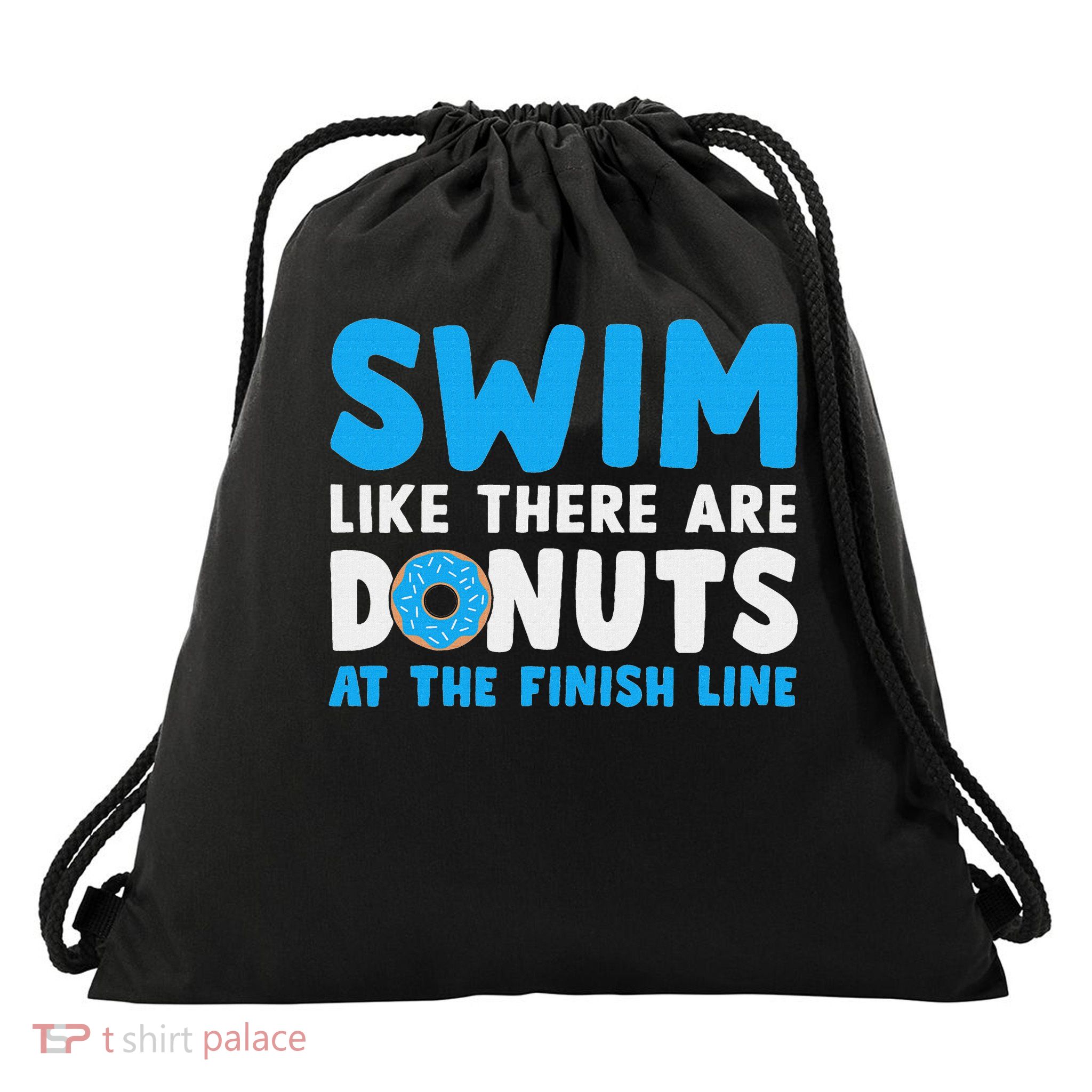 Swim Like There Are Donuts, Swimming Funny Swimmer Drawstring Bag