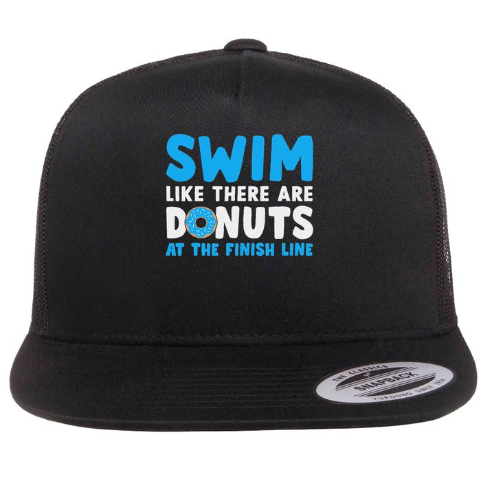 Swim Like There Are Donuts, Swimming Funny Swimmer Flat Bill Trucker Hat
