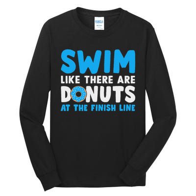 Swim Like There Are Donuts, Swimming Funny Swimmer Tall Long Sleeve T-Shirt