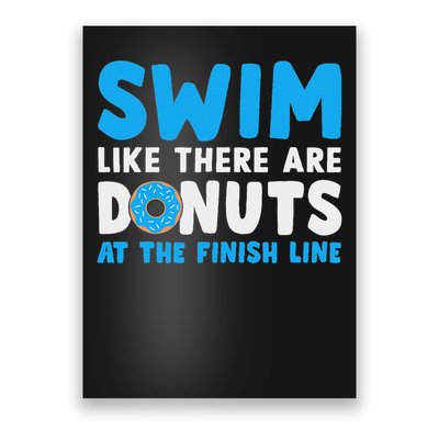 Swim Like There Are Donuts, Swimming Funny Swimmer Poster