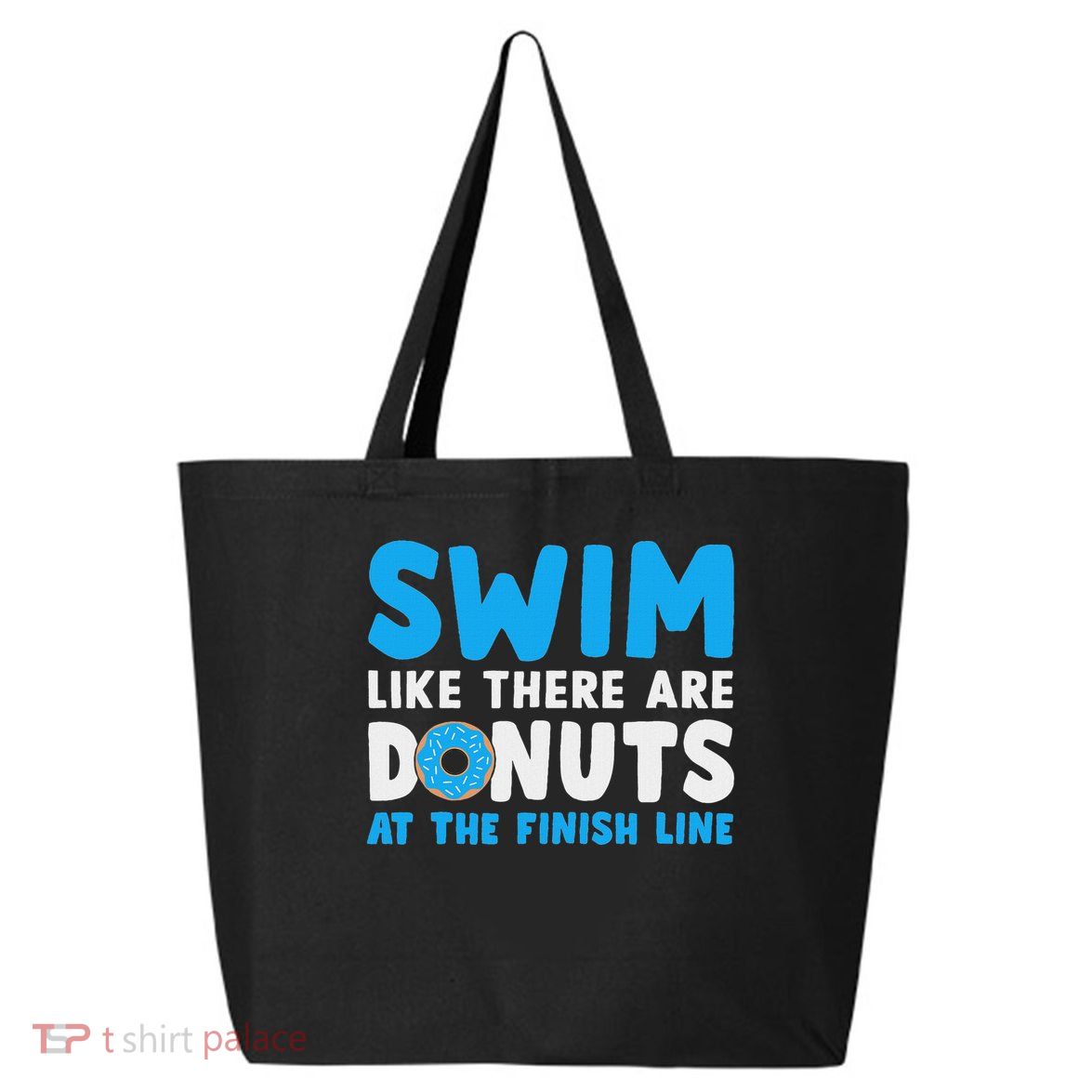 Swim Like There Are Donuts, Swimming Funny Swimmer 25L Jumbo Tote