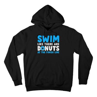 Swim Like There Are Donuts, Swimming Funny Swimmer Tall Hoodie