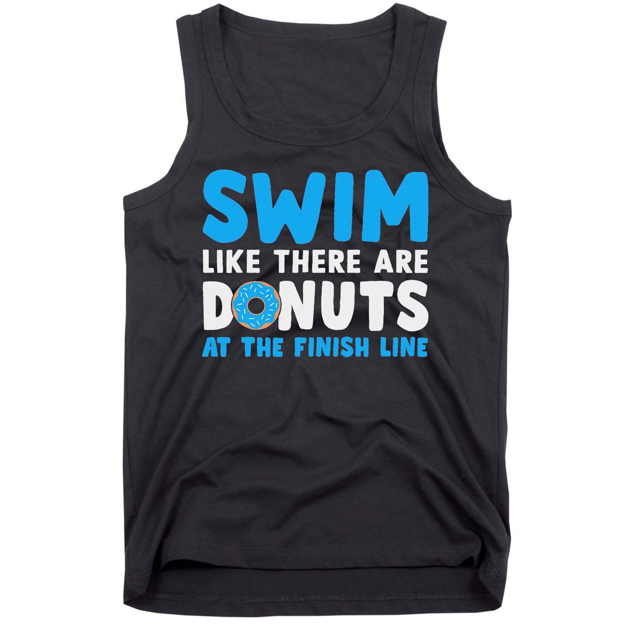 Swim Like There Are Donuts, Swimming Funny Swimmer Tank Top