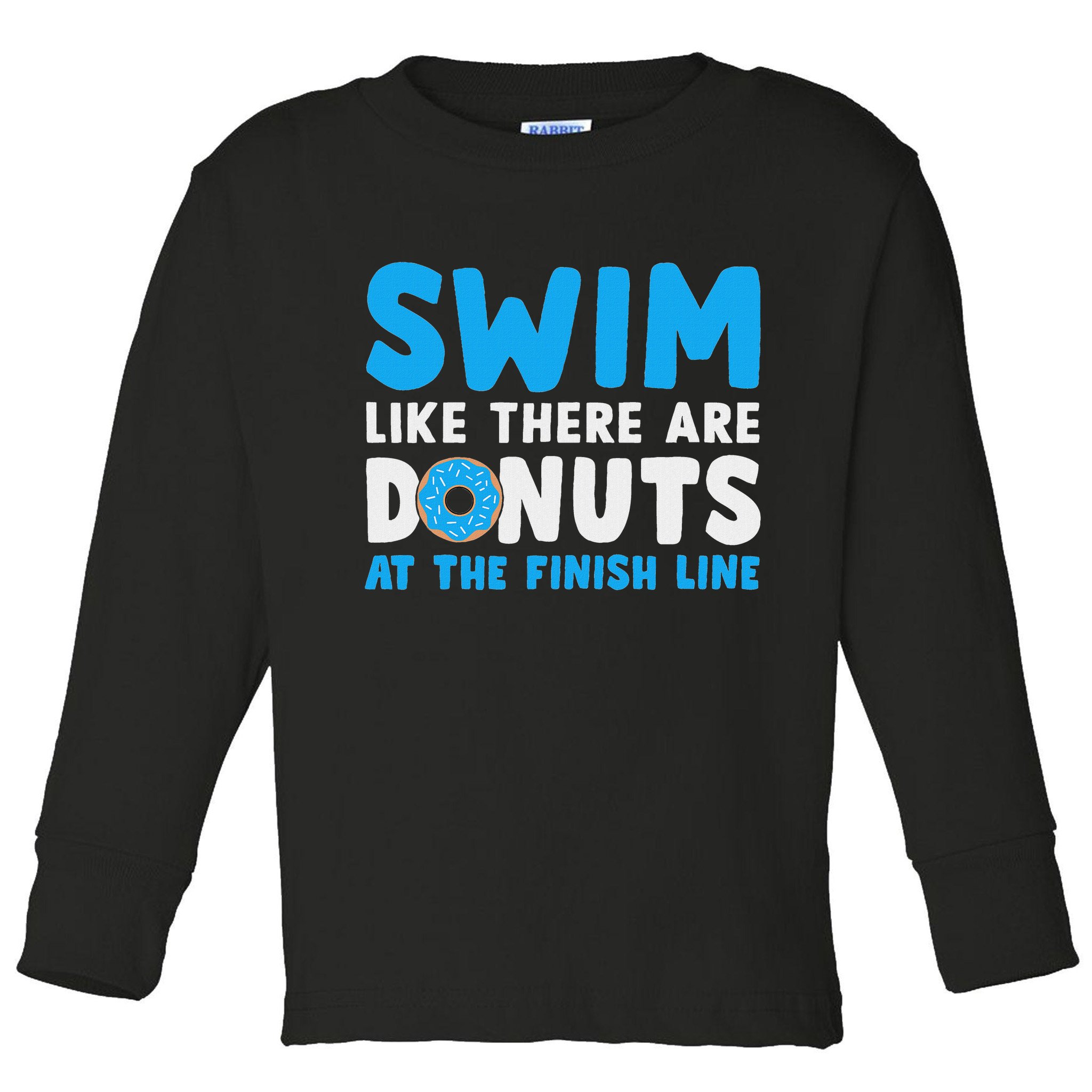 Swim Like There Are Donuts, Swimming Funny Swimmer Toddler Long Sleeve Shirt