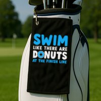 Swim Like There Are Donuts, Swimming Funny Swimmer Golf Towel
