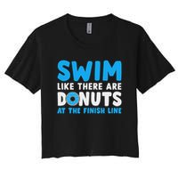 Swim Like There Are Donuts, Swimming Funny Swimmer Women's Crop Top Tee
