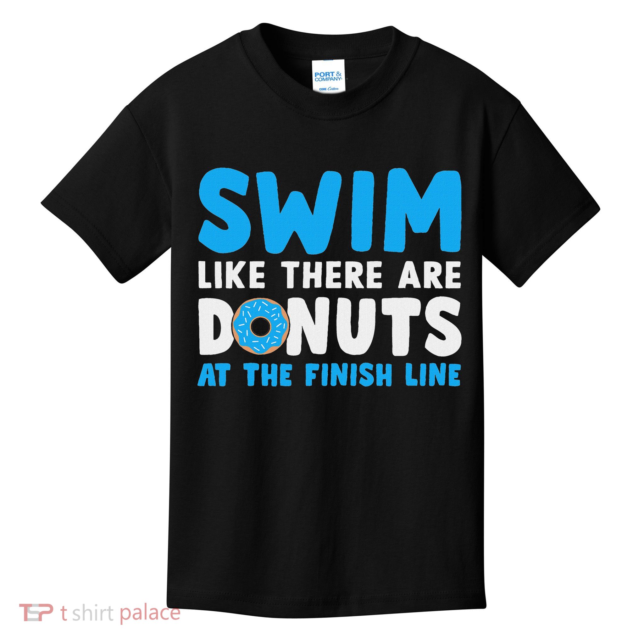 Swim Like There Are Donuts, Swimming Funny Swimmer Kids T-Shirt