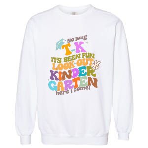 So Long Transitional Kindergarten Grad Look Out Kindergarten Garment-Dyed Sweatshirt