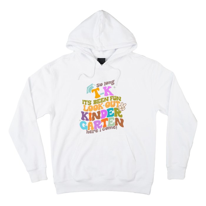 So Long Transitional Kindergarten Grad Look Out Kindergarten Hoodie