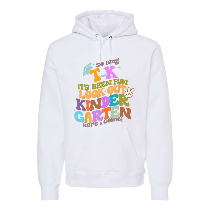 So Long Transitional Kindergarten Grad Look Out Kindergarten Premium Hoodie