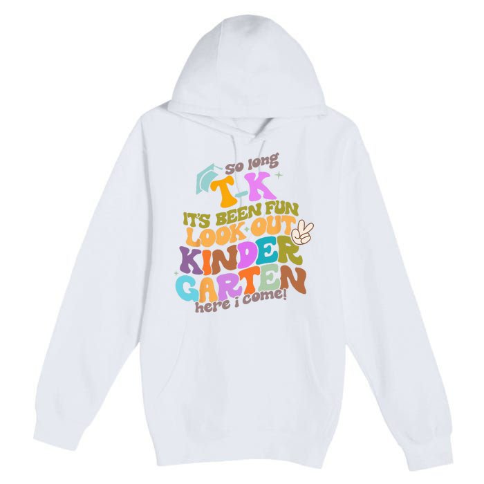 So Long Transitional Kindergarten Grad Look Out Kindergarten Premium Pullover Hoodie