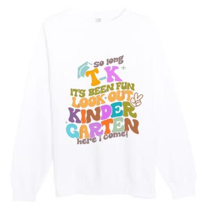 So Long Transitional Kindergarten Grad Look Out Kindergarten Premium Crewneck Sweatshirt