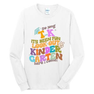 So Long Transitional Kindergarten Grad Look Out Kindergarten Tall Long Sleeve T-Shirt