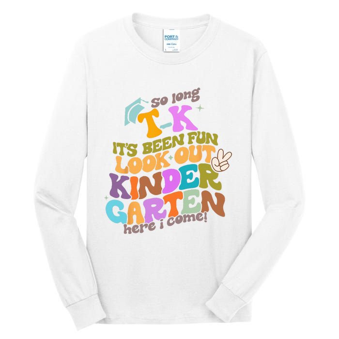 So Long Transitional Kindergarten Grad Look Out Kindergarten Tall Long Sleeve T-Shirt