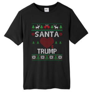 Santa Loves Trump Funny Ugly Christmas Donald Trump Gift Tall Fusion ChromaSoft Performance T-Shirt