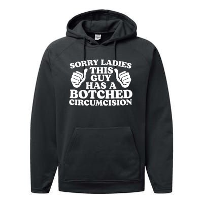 Sorry Ladies This Guy Has A Botched Circumcision Performance Fleece Hoodie