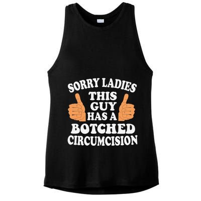 Sorry Ladies This Guy Has A Botched Circumcision Funny Ladies PosiCharge Tri-Blend Wicking Tank