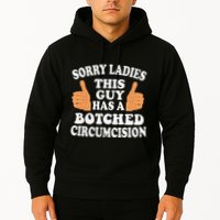 Sorry Ladies This Guy Has A Botched Circumcision Funny Hoodie