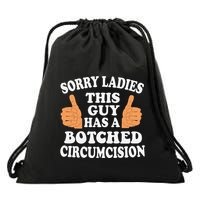 Sorry Ladies This Guy Has A Botched Circumcision Funny Drawstring Bag
