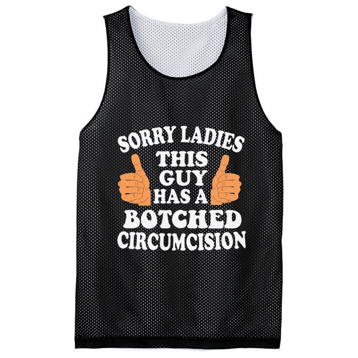 Sorry Ladies This Guy Has A Botched Circumcision Funny Mesh Reversible Basketball Jersey Tank