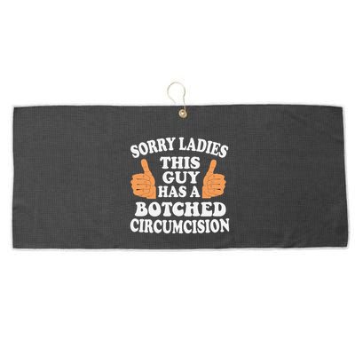 Sorry Ladies This Guy Has A Botched Circumcision Funny Large Microfiber Waffle Golf Towel