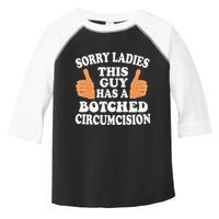 Sorry Ladies This Guy Has A Botched Circumcision Funny Toddler Fine Jersey T-Shirt