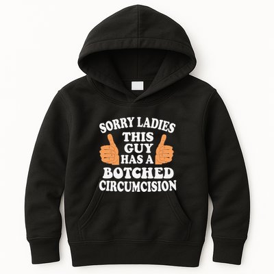 Sorry Ladies This Guy Has A Botched Circumcision Funny Kids Hoodie