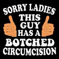 Sorry Ladies This Guy Has A Botched Circumcision Funny Wool Snapback Cap