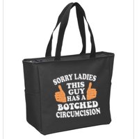 Sorry Ladies This Guy Has A Botched Circumcision Funny Zip Tote Bag