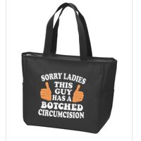 Sorry Ladies This Guy Has A Botched Circumcision Funny Zip Tote Bag