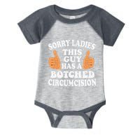 Sorry Ladies This Guy Has A Botched Circumcision Funny Infant Baby Jersey Bodysuit