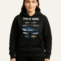 Shark Lover Types Of Sharks Kinds Of Sharks Shark Hoodie