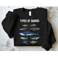 Shark Lover Types Of Sharks Kinds Of Sharks Shark Sweatshirt