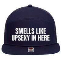 Smells Like Up Sexy In Here 7 Panel Mesh Trucker Snapback Hat