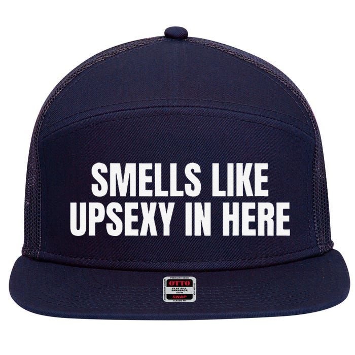 Smells Like Up Sexy In Here 7 Panel Mesh Trucker Snapback Hat