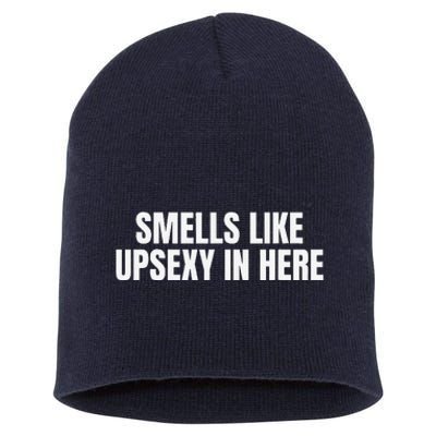 Smells Like Up Sexy In Here Short Acrylic Beanie