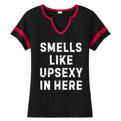 Smell Like Upsexy In Here Funny Meme Sarcastic Ladies Halftime Notch Neck Tee