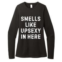 Smell Like Upsexy In Here Funny Meme Sarcastic Womens CVC Long Sleeve Shirt